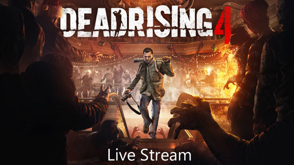 Dead Rising 4 Stream